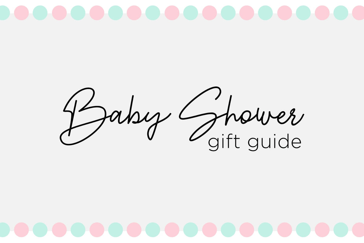 Baby Shower Gift Guide