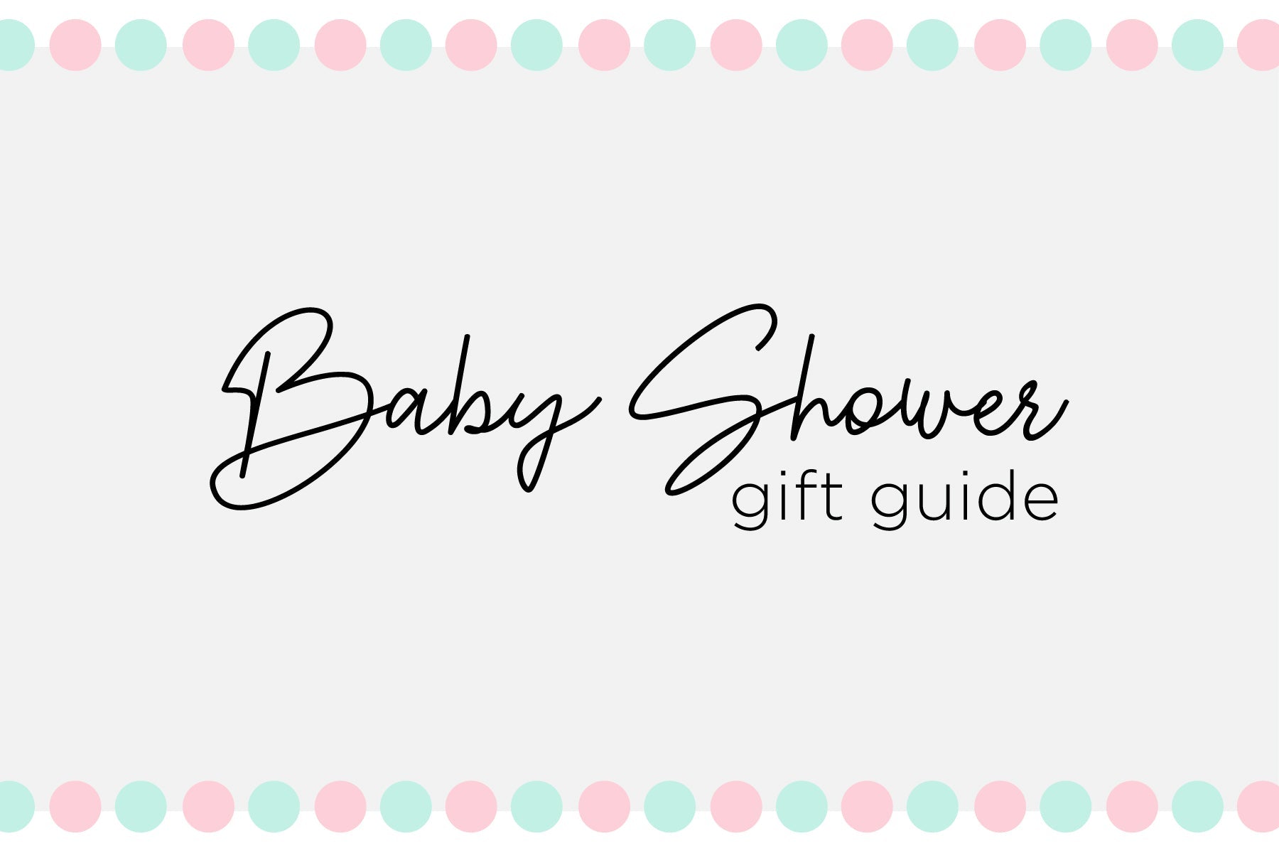 Baby Shower Gift Guide